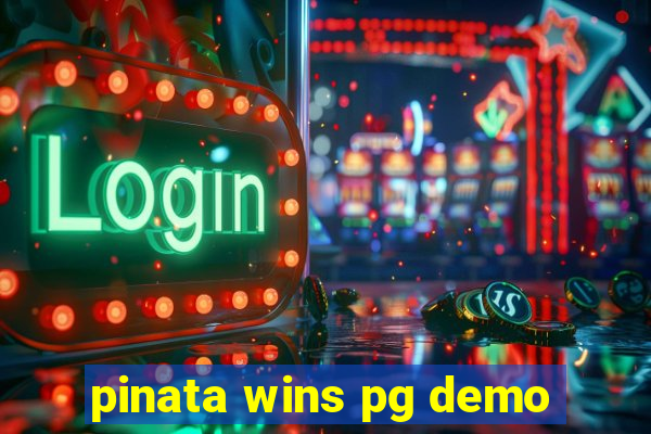 pinata wins pg demo